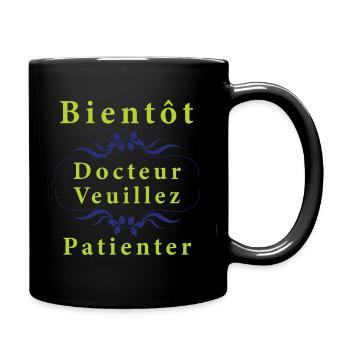 Tshirt homme Bientôt docteur veuillez patienter - Mug uni - noir - Droite