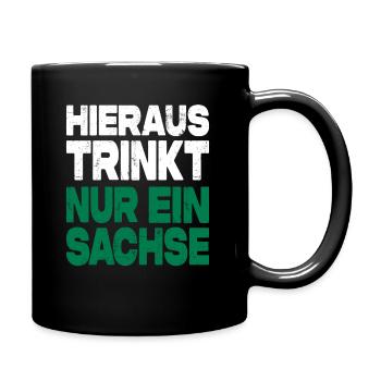 Hieraus Trinkt Nur Ein Sachse - Tasse einfarbig - Schwarz - Rechts