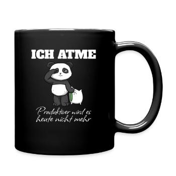 Ich Atme Produktiver Wird Es Heute Nicht Mehr - Tasse einfarbig - Schwarz - Rechts
