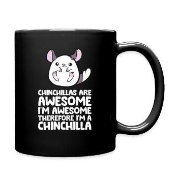 Chinchillas sind fantastisch, deshalb bin ich ein - Tasse einfarbig - Schwarz - Rechts