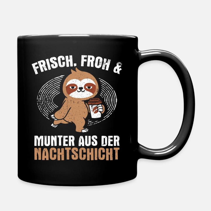 Frisch froh und munter aus der Nachtschicht! Pfleg - Tasse einfarbig - Schwarz