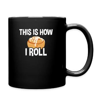 This Is How I Roll, Cinnamon Roll Baker - Full Colour Mug - black - Right