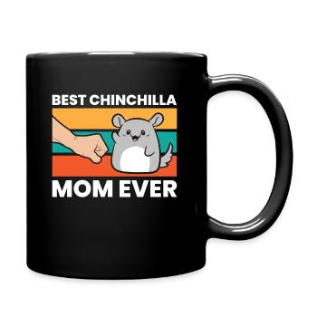 Best Chinchilla Mom Ever Funny Pet Chinchilla - Tasse einfarbig - Schwarz - Rechts