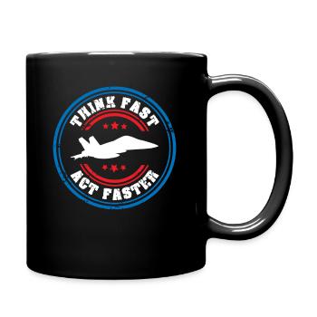 Un pilote de chasse à réaction pensez vite Agissez plus vite Aviation - Mug uni - noir - Droite