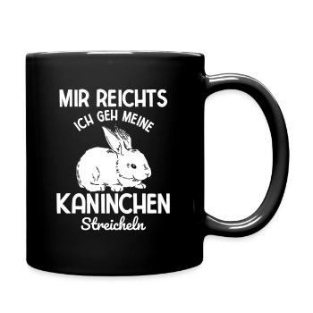 Mir reichts ich geh zu meinen Kaninchen Hasen Gesc - Tasse einfarbig - Schwarz - Rechts