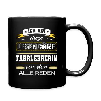 Ich Bin Diese Legendäre Fahrlehrerin Geschenk - Tasse einfarbig - Schwarz - Rechts