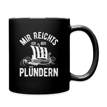 Nordische Wikinger Mir Reichts Ich Geh Plündern - Tasse einfarbig - Schwarz - Rechts