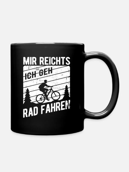 Mir Reicht's Ich Geh Rad fahren Mountainbike Fahrr - Tasse einfarbig - Schwarz