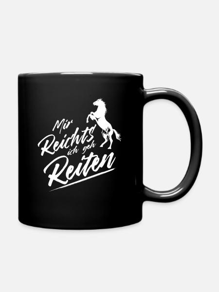 Mir reichts ich geh Reiten Reitsport Reiter Gesche - Tasse einfarbig - Schwarz