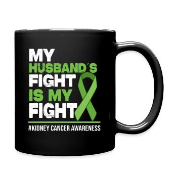 My Husbands Fight Is My Fight - Kidney Cancer - Full Colour Mug - black - Right