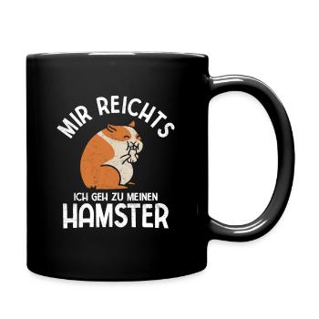 Mir reichts ich geh zu meinem Hamster Haustier Ges - Tasse einfarbig - Schwarz - Rechts