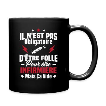Pas obligatoire d'être folle pour être infirmièr - Mug uni - noir - Droite