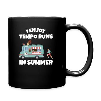 I Enjoy Tempo Runs In The Heat - Marathonläuferin - Tasse einfarbig - Schwarz - Rechts
