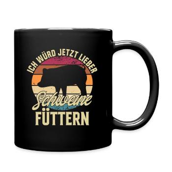 Ich Würd Jetzt Lieber Schweine Füttern - Schweine - Tasse einfarbig - Schwarz - Rechts