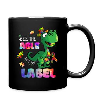 Autism See The Able Not The Label - Full Colour Mug - black - Right