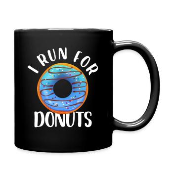 I Run For Donuts – Funny Sarcastic Quote Donut - Tasse einfarbig - Schwarz - Rechts