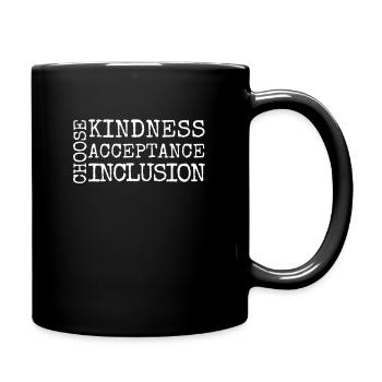 Liebe Wähle Freundlichkeit Akzeptanz Inklusion Zitat T - Tasse einfarbig - Schwarz - Rechts