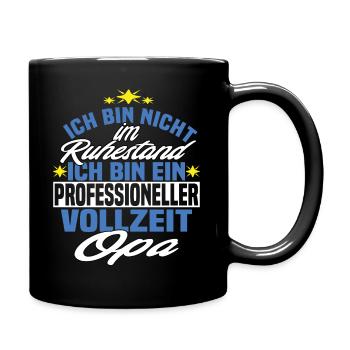 Professioneller Vollzeit Opa - Rentner - Tasse einfarbig - Schwarz - Rechts