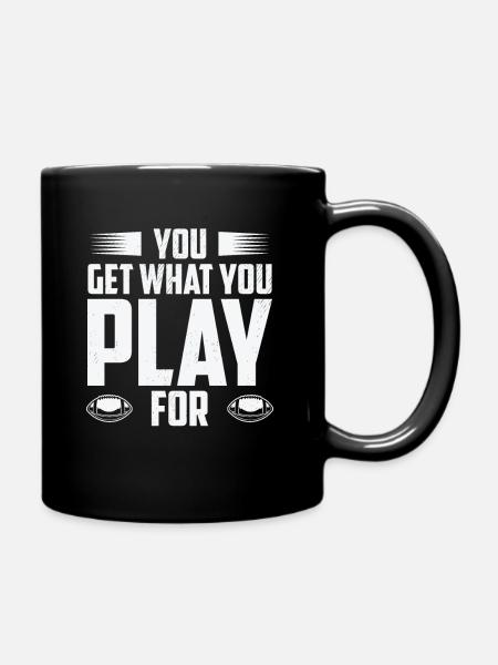 Football Vous obtenez ce que vous jouez pour le sport - Mug uni - noir