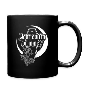 Your Coffin or Mine? - Full Colour Mug - black - Right