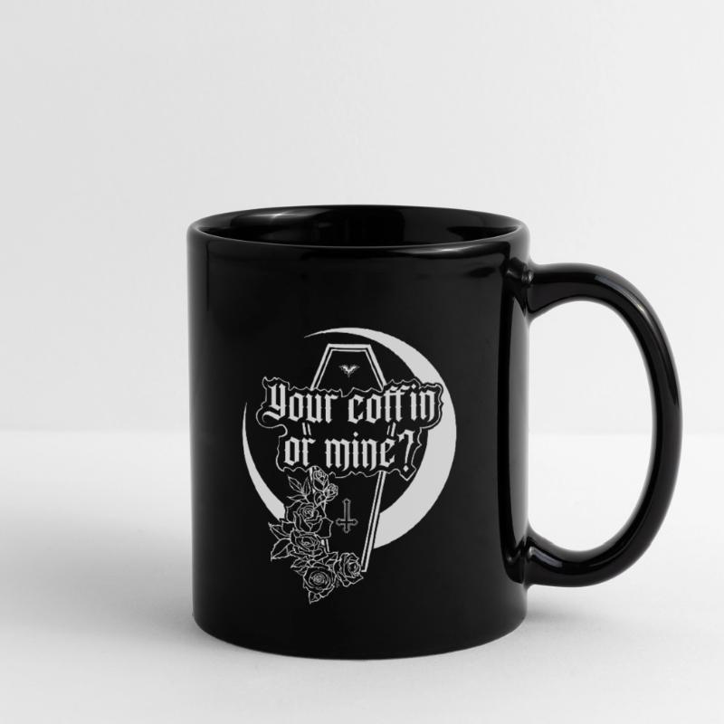 Dein Sarg oder meiner? Tasse einfarbig