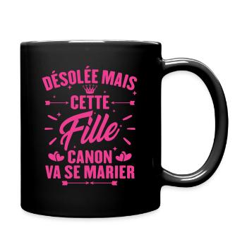 Désolée mais cette fille canon va se marier - Mug uni - noir - Droite