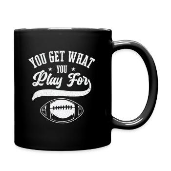 Fußball Sie bekommen, was Sie spielen für Sport - Tasse einfarbig - Schwarz - Rechts
