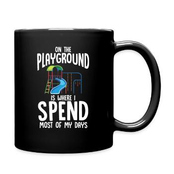 Sur le terrain de jeu, c’est là que je passe la majeure partie de mon - Mug uni - noir - Droite