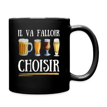 Bières Il va falloir choisir - Mug uni - noir - Droite