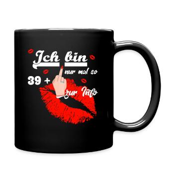 Zum 40. Geburtstag Damen 39 + - Tasse einfarbig - Schwarz - Rechts