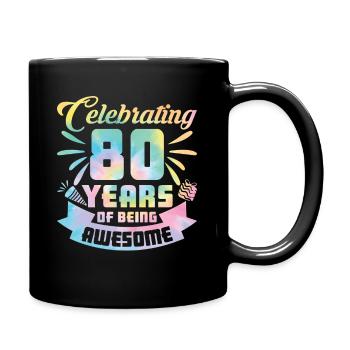 80th Birthday Idea Celebrating 80 Year Of Being - Tasse einfarbig - Schwarz - Rechts