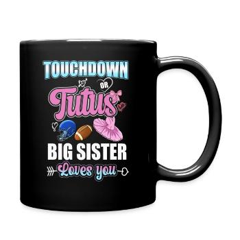 Touchdown or Tutu Big Sister Loves You - Full Colour Mug - black - Right