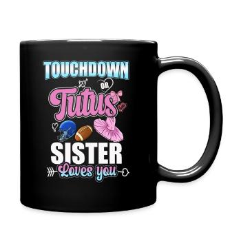 Touchdown or Tutu Sister Loves You - Full Colour Mug - black - Right