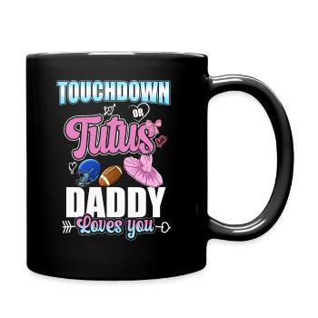 Touchdown or Tutus Daddy Loves You - Full Colour Mug - black - Right
