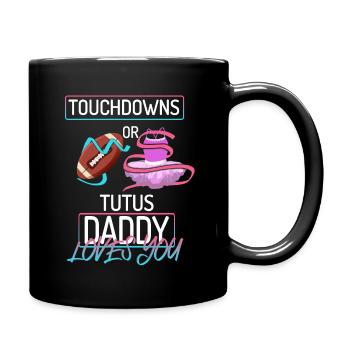 Touchdowns or Tutus Daddy Loves You - Full Colour Mug - black - Right