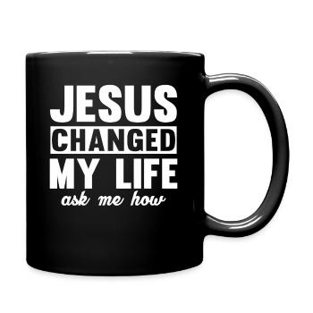 Jesus Changed My Life Asked Me How Christ Jesus - Full Colour Mug - black - Right
