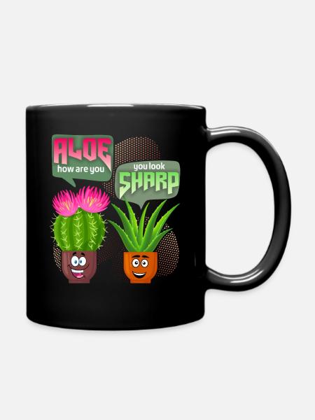 Aloe Vera, Kaktus-Cactus, lustiger Spruch, Pun - Tasse einfarbig - Schwarz