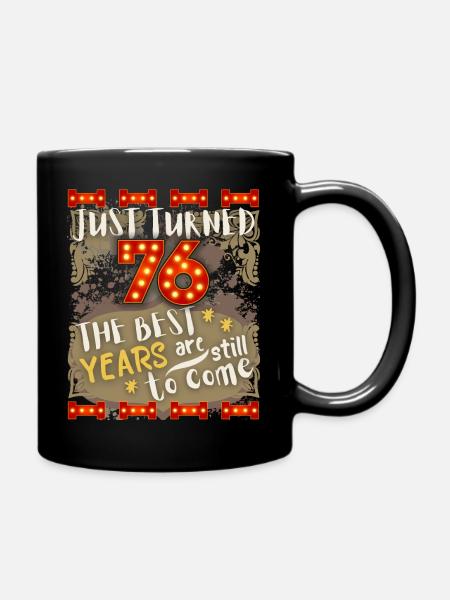 76. Geburtstag 76 Jahre alt Vintage-Design, Spruch - Tasse einfarbig - Schwarz