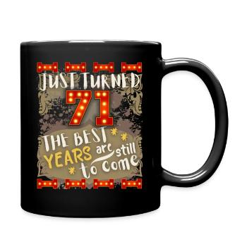 71. Geburtstag 71 Jahre alt Vintage-Design, Spruch - Tasse einfarbig - Schwarz - Rechts
