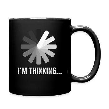 I'm Thinking Stand By, I'm Processing This - Tasse einfarbig - Schwarz - Rechts