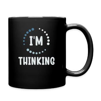 I'm Thinking Stand By, I'm Processing This - Tasse einfarbig - Schwarz - Rechts