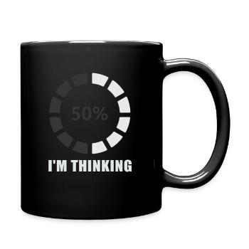 I'm Thinking Stand By, I'm Processing This - Full Colour Mug - black - Right