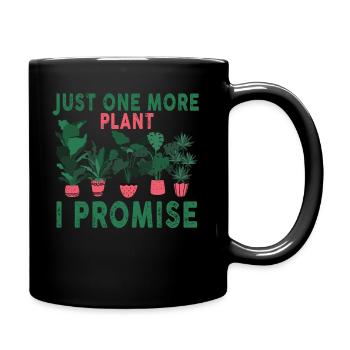 Just One More Plant I Promise Plantaholic Therapy - Full Colour Mug - black - Right