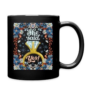 Wedding, Wedding, Bride, She-Said-Yes, Engagement - Full Colour Mug - black - Right