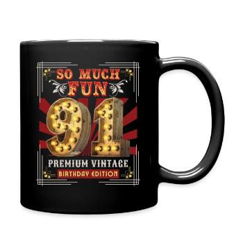 91. Geburtstag 91 Jahre Vintage-Retro Fun-Birthday - Tasse einfarbig - Schwarz - Rechts