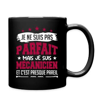 Je ne suis pas parfait je suis mécanicien humour ! - Mug uni - noir - Droite
