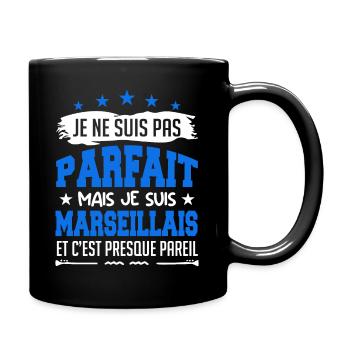 Je ne suis pas parfait mais je suis Marseillais - Mug uni - noir - Droite