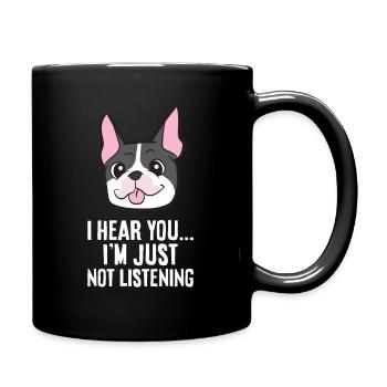 Ich höre dich, ich höre nur nicht zu Lustiger - Tasse einfarbig - Schwarz - Rechts
