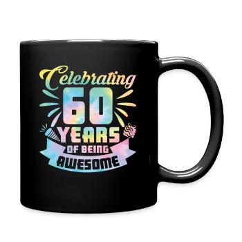 60th Birthday Idea Celebrating 60 Year Of Being - Tasse einfarbig - Schwarz - Rechts
