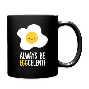 Always Be Eggcelent Frühstücksspiegelei - Tasse einfarbig - Schwarz - Rechts